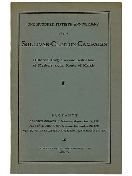 One Hundred Fiftieth Anniversary of the Sullivan-Clinton Campaign: Historical Programs and Dedication of Marks along Route of March