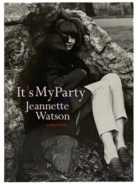 It's My Party: A Memoir