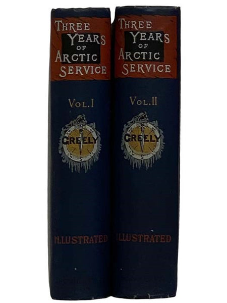 Three Years of Arctic Service: An Account of the Lady Franklin Bay Expedition of 1881-84 and the Attainment of the Farthest North