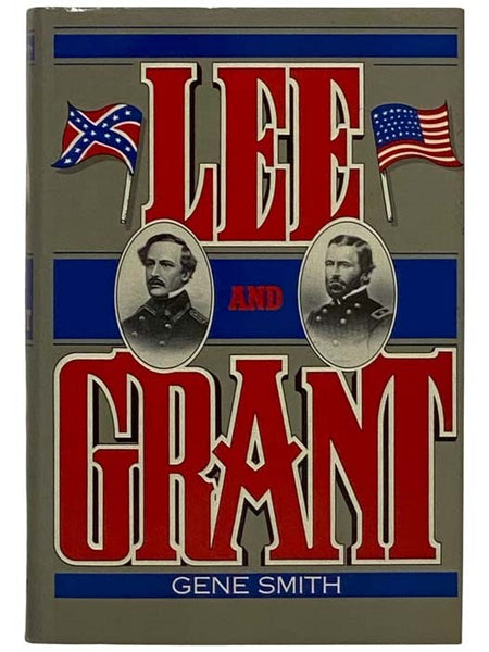 Lee and Grant: A Dual Biography