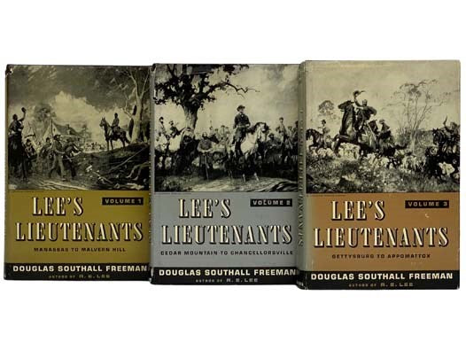 Lee's Lieutenants: A Study in Command, Three Volume Set -- Manassas to Malvern Hill; Cedar Mountain to Chancellorsville; Gettysburg to Appomattox
