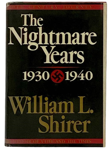 The Nightmare Years: 1930-1940 (20th Century Journey: A Memoir of a Life and the Times, Volume II [2])