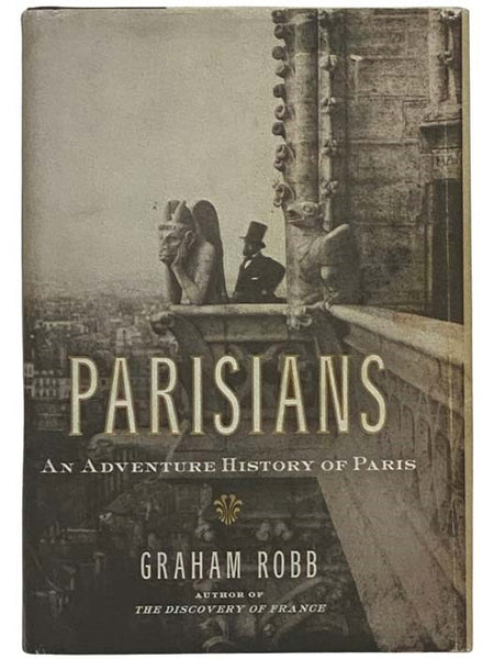 Parisians: An Adventure History of Paris
