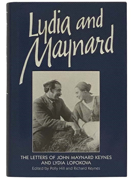 Lydia and Maynard: The Letters of John Maynard Keynes and Lydia Lopokova