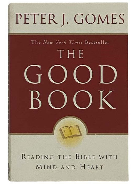 The Good Book: Reading the Bible with Mind and Heart