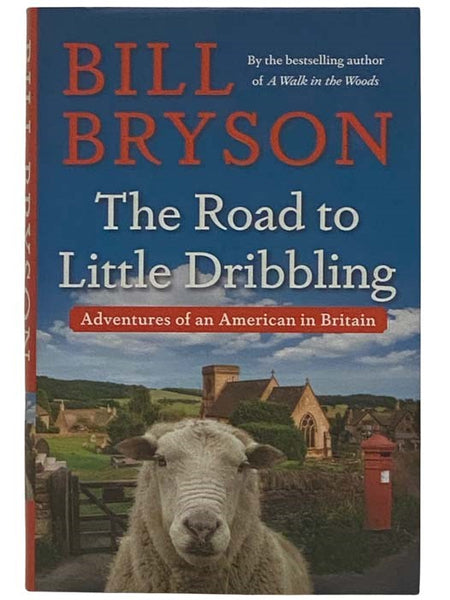 The Road to Little Dribbling: Adventures of an American in Britain