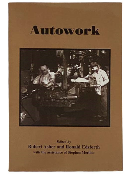 Autowork (Suny Series in American Labor History) [Auto Work]