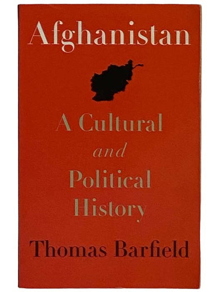 Afghanistan: A Cultural and Political History (Princeton Studies in Muslim Politics)