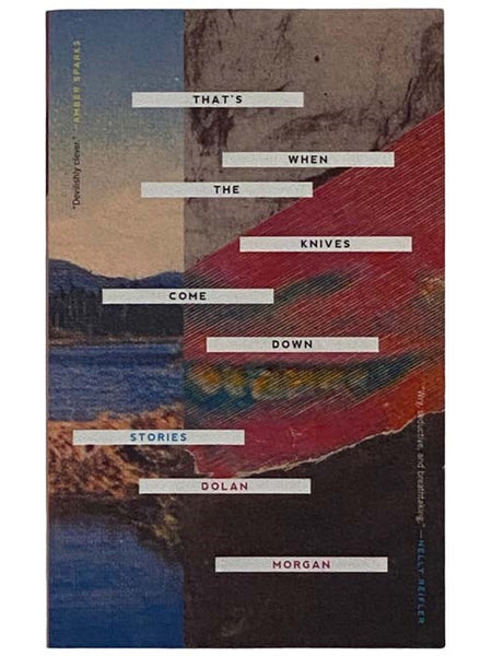 That's When the Knives Come Down: Stories