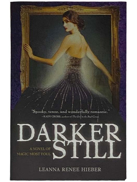 Darker Still: A Novel of Magic Most Foul