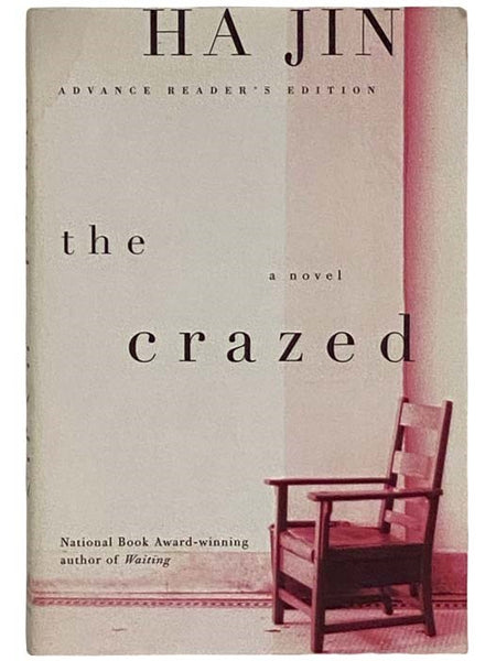 The Crazed: A Novel (Advance Reader's Edition)
