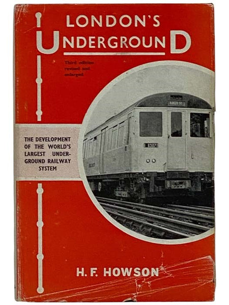 London's Underground: The Development of the World's Largest Underground Railway System
