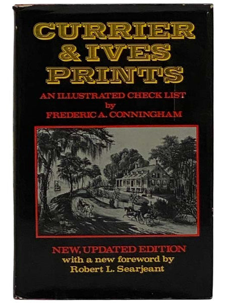 Currier and Ives Prints: An Illustrated Check List [Checklist]
