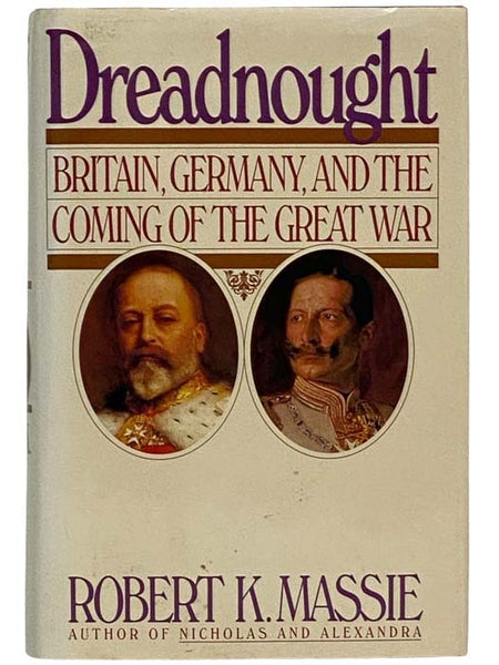 Dreadnought: Britain, Germany, and the Coming of the Great War