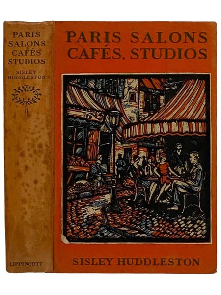 Paris Salons, Cafes, Studios: Being Social, Artistic and Literary Memories