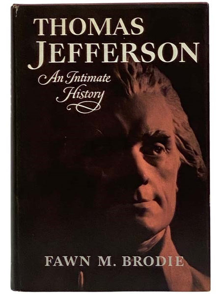 Thomas Jefferson: An Intimate History