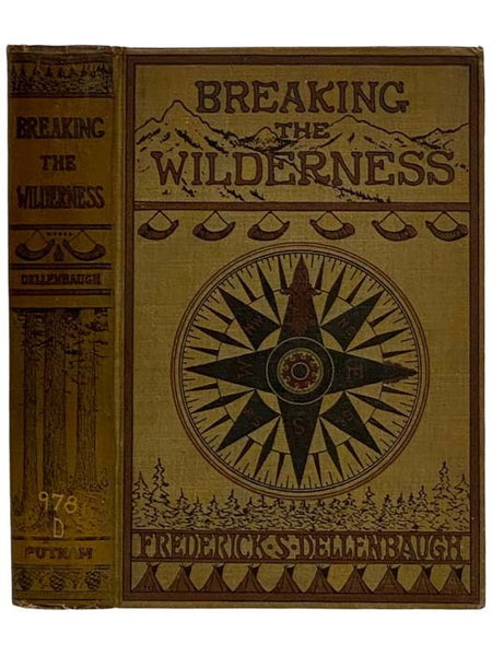 Breaking the Wilderness: The Story of the Conquest of the Far West, from the Wanderings of Cabeza de Vaca, to the First Descent of the Colorado by Powell, and the Completion of the Union Pacific Railway, with Particular Account of the Exploits of Trapper…