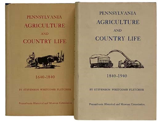 Pennsylvania Agriculture and Country Life, in Two Volumes: Volume I. 1640-1840; Volume II. 1840-1940