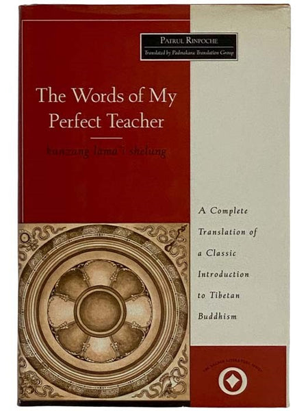 The Words of My Perfect Teacher / Kunzang Lama'I Shelung (The Sacred Literature Series)
