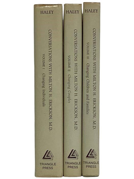 Conversations with Milton H. Erickson, in Three Volumes: Volume I. Changing Individuals; Volume II. Changing Couples; Volume III. Changing Children and Families