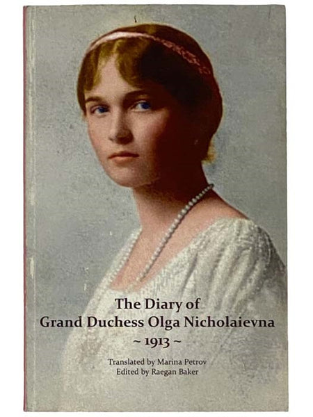 The Diary of Grand Duchess Olga Nicholaievna, 1913