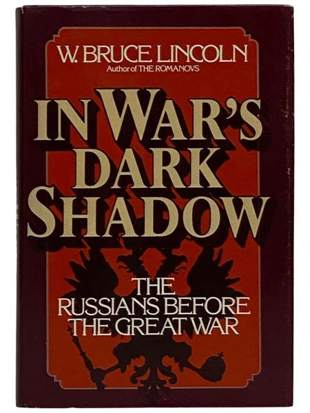 In War's Dark Shadow: The Russians Before the Great War