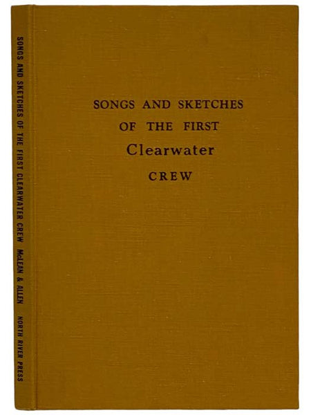 Songs and Sketches of the First Clearwater Crew
