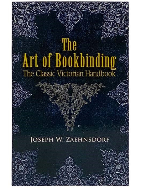 The Art of Bookbinding: The Classic Victorian Handbook