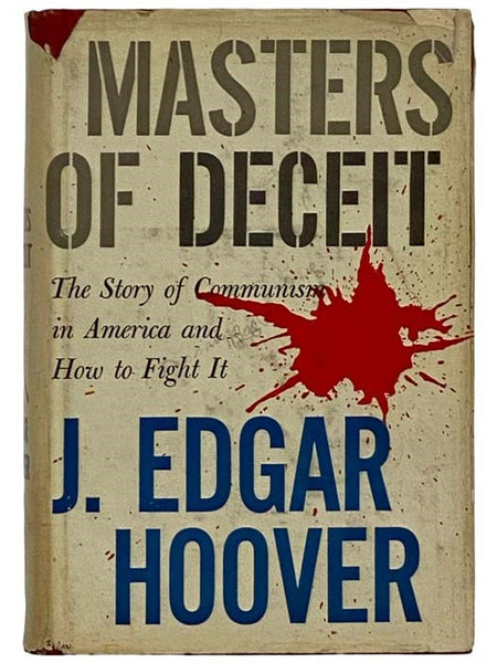 Masters of Deceit: The Story of Communism in America and How to Fight It