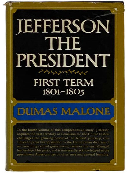 Jefferson the President: First Term, 1801-1805 (Jefferson and His Time, Volume 4)