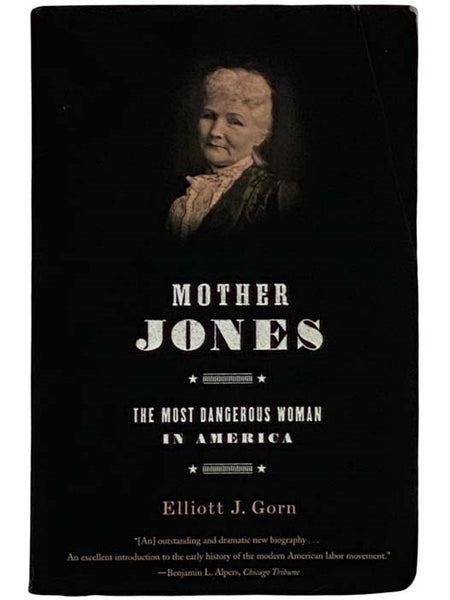 Mother Jones: The Most Dangerous Woman in America