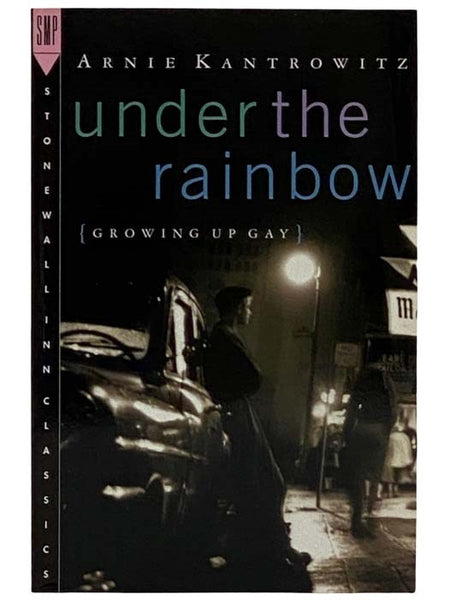 Under the Rainbow: Growing Up Gay