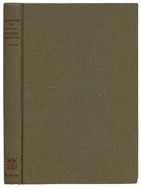 Growing Up in the Cooper Country: Boyhood Recollections of the New York Frontier