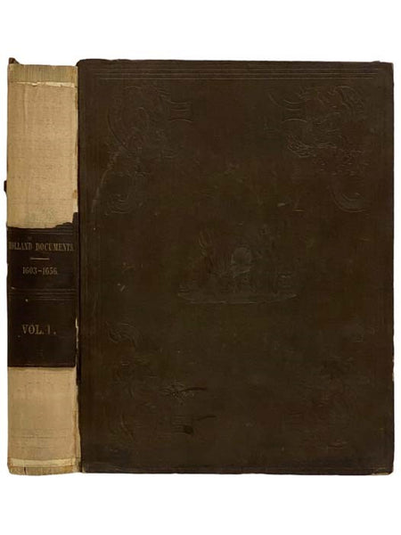 Documents Relative to the Colonial History of the State of New-York; Procured in Holland, England and France, with a General Introduction by the Agent, Vol. I [Volume 1]