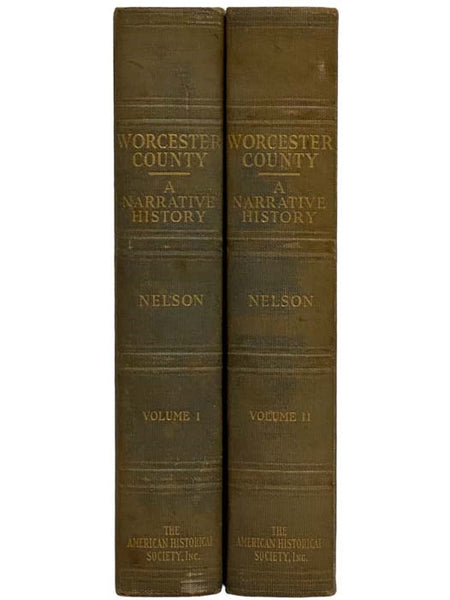 Worcester County: A Narrative History, Volumes I and II [1 & 2; Massachusetts]