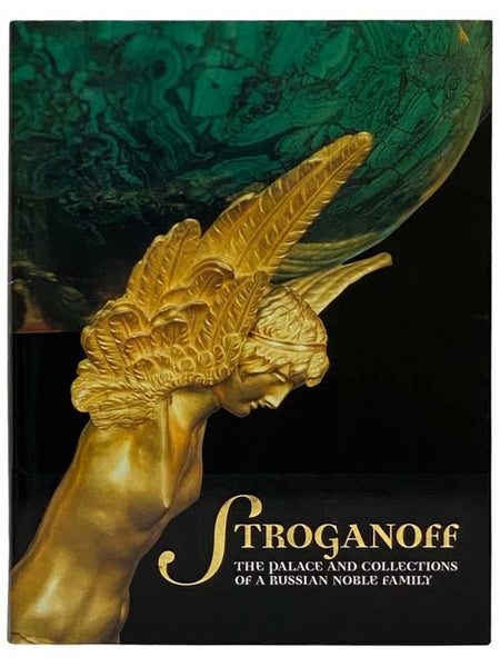 Stroganoff: The Palace and Collections of a Russian Noble Family