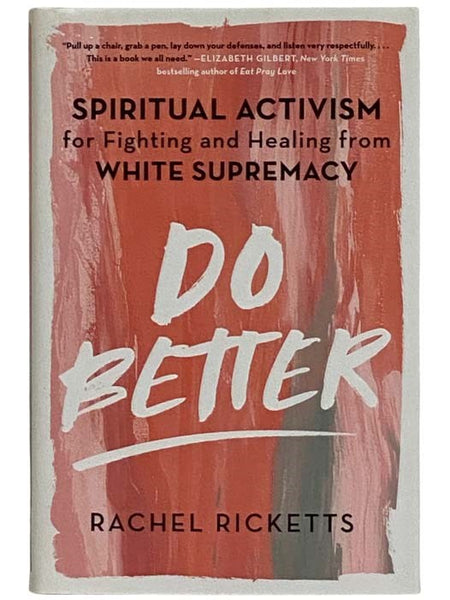 Do Better: Spiritual Activism for Fighting and Healing from White Supremacy