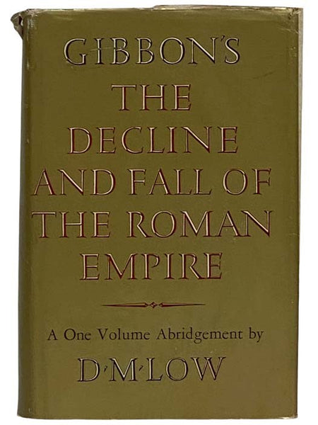 The Decline and Fall of the Roman Empire (A One-Volume Abridgment)