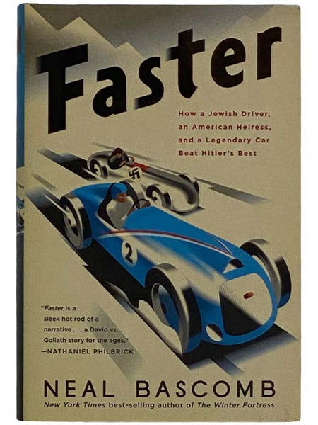 Faster: How a Jewish Driver, an American Heiress, and a Legendary Car Beat Hitler's Best