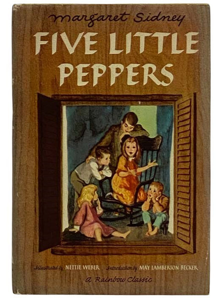 Five Little Peppers [and How They Grew] (A Rainbow Classic)