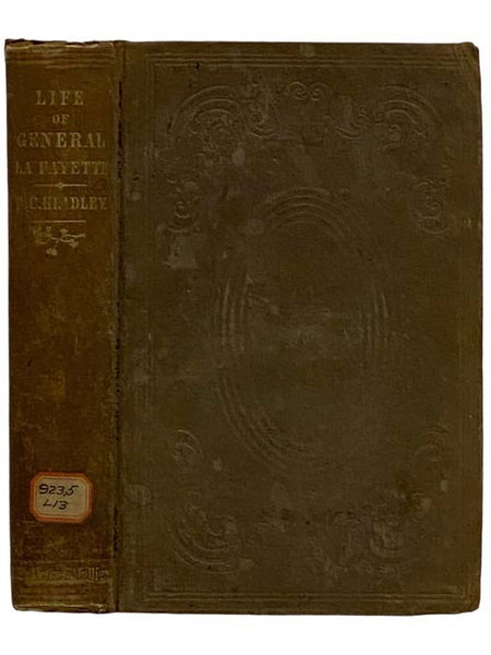 The Life of the General Lafayette, Marquis of France, General in the United States Army, etc.