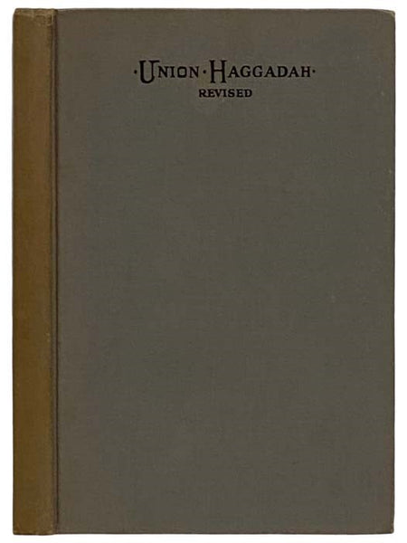 The Union Haggadah: Home Service for the Passover (Revised) [HEBREW AND ENGLISH TEXT]
