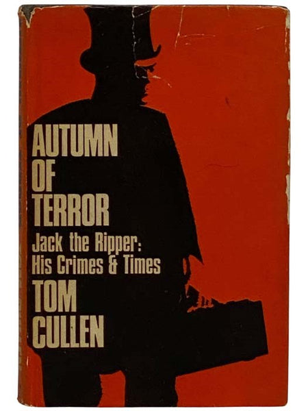 Autumn of Terror: Jack the Ripper: His Crimes and Times