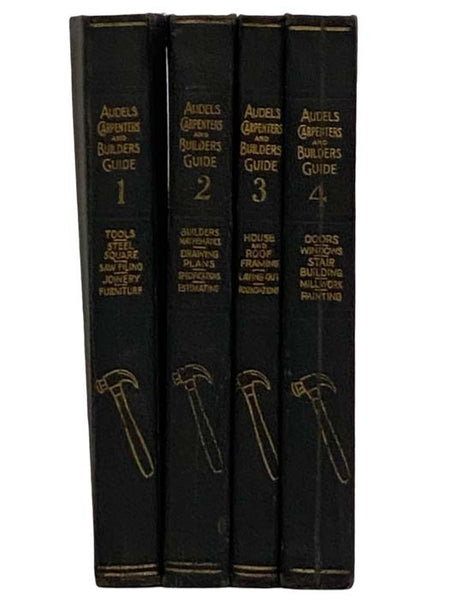 Audels Carpenters and Builders Guide, in Four Volumes: A Practical Illustrated Trade Assistant on Modern Construction for Carpenters - Joiners - Builders - Mechanics and All Wood Workers, Explaining in Practical, Concise Language and by Well Done Illustr…