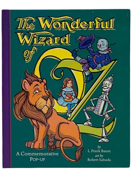 The Wonderful Wizard of Oz: A Commemorative Pop-Up