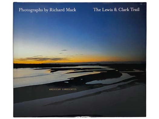 The Lewis & Clark Trail: American Landscapes