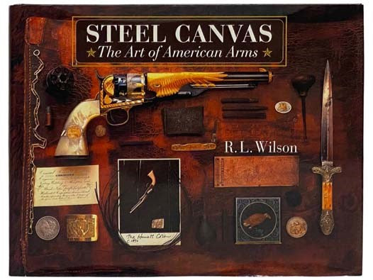 Steel Canvas: The Art of American Arms