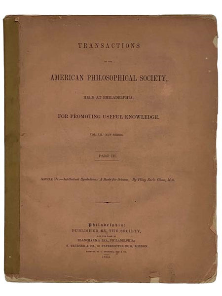 Transactions of the American Philosophical Society, Held at Philadelphia, For Promoting Useful Knowledge. Vol. XII [Volume 12] - New Series. Part III. [3], Article IV. [4] - Intellectual Symbolism: A Basis for Science