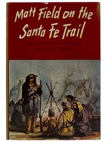 Matt Field on the Santa Fe Trail (The American Exploration and Travel Series)