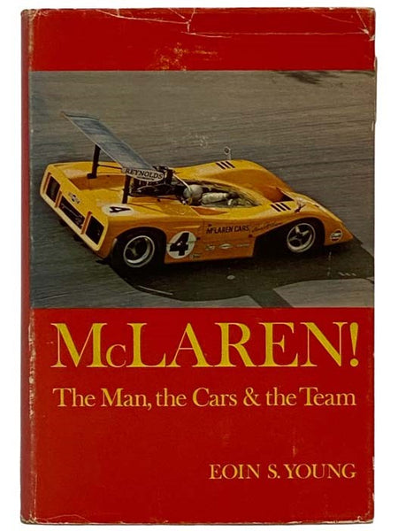 McLaren! The Man, the Cars and the Team